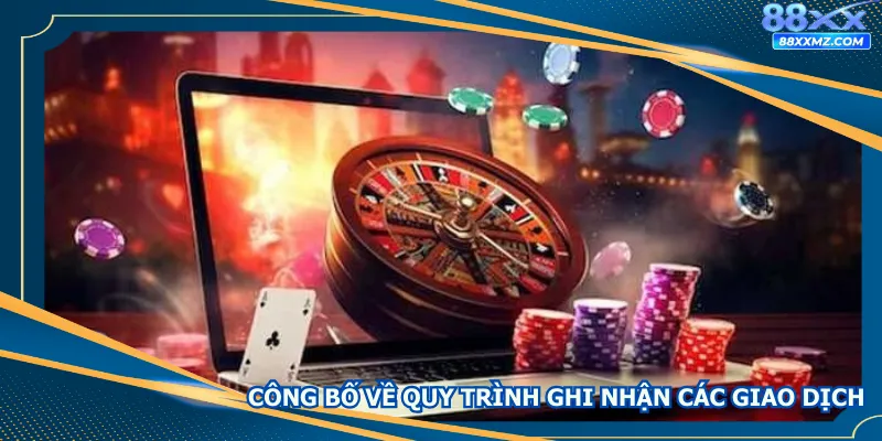 Công bố về quy trình ghi nhận các giao dịch